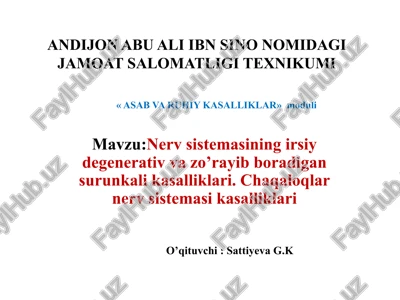 nerv sistemasining irsiy degenerativ va zo’rayib boradigan surunkali kasalliklari — PPTX