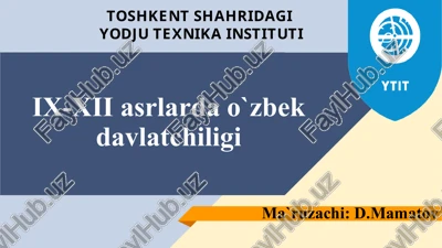 ix-xii asrlarda o`zbek davlatchiligi — PPTX