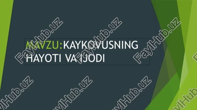 kaykovusning hayoti va ijodi — PPTX