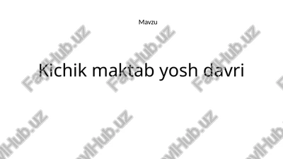 kichik maktab yosh davri — PPTX