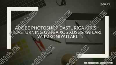 adobe photoshop dasturiga kirish — PPTX