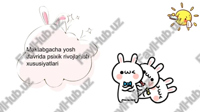 maktabgacha yosh davrida psixik rivojlanish xususiyatlari — PPTX