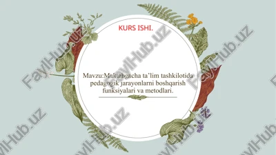 maktabgacha ta’limda pedagogik jarayonlarni boshqarish funksiyalari va metodlari — PPTX