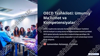 oecd tashkiloti: umumiy ma'lumot va kompetensiyalar — PPTX