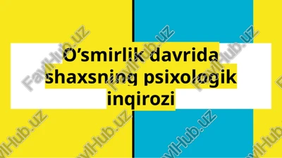 o’smirlik davrida shaxsning psixologik inqirozi — PPTX