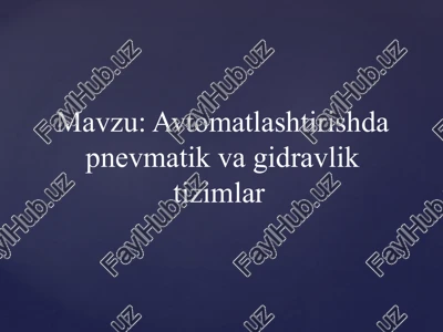 avtomatlashtirishdapnevmatikvagidravliktizimlar — PPTX
