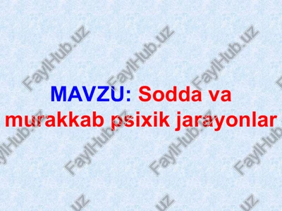 sodda va murakkab psixik jarayonlar — PPT