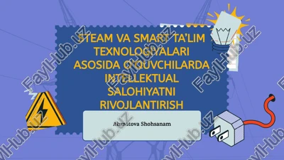 steam va smart ta’lim texnologiyalari asosida o’quvchilarda intellektual salohiyatni rivojlantirish — PPTX