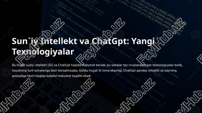 sun`iy intellekt va chatgpt: yangi texnologiyalar — PPTX