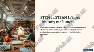 stem va steam ta'limi: umumiy ma'lumot — PPTX