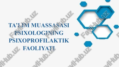 ta’lim muassasasi psixologining psixoprofilaktik faoliyati — PPTX