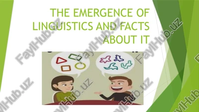 the emergence of linguistics and facts about it — PPTX