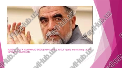 shayx muhammad sodiq muhammad yusuf ijodiy merosining ta’lim tarbiyaviy ahamiyati — PPTX