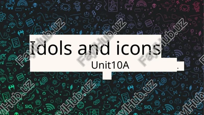 idols and icons — PPTX