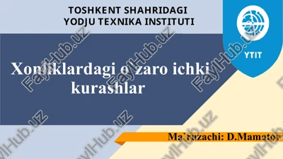 xonliklardagi o'zaro ichki kurashlar — PPTX