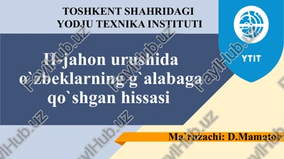 ii-jahonurushidao`zbeklarningg`alabagaqo`shganhissasi — PPTX