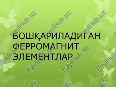 ferromagnit elementlar — PPTX