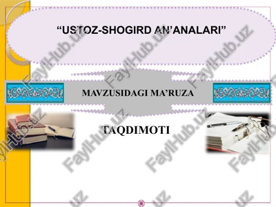 "ustoz-shogird an’analari" — PPTX