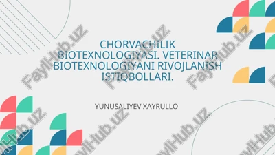 chorvachilik biotexnologiyasi veterinar biotexnologiyani rivojlanish — PPT