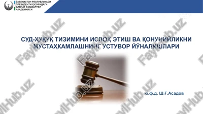 sud-huquq tiziminiisloh etish va qonuniylikni mustahkamlashning ustuvor yo'nalishlari — PPTX