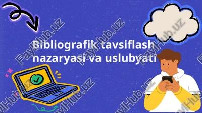 bibliografik tavsiflash nazaryasi va uslubyati — PPTX