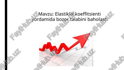 elastiklik koeffitsienti yordamida bozor talabini baholash — PPTX