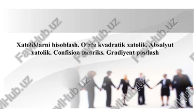 xatoliklarni hisoblash. o'rta kvadratik xatolik. — PPTX