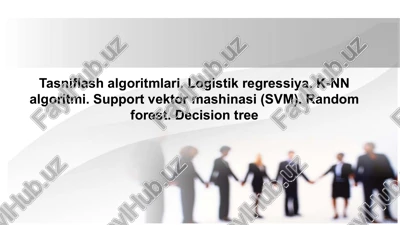 mashinali o‘qitish algoritmlari. tasniflash algoritmlari. logistik regressiya. k-nn algoritmi. support vektor mashinasi (svm). random forest. decision tree — PPTX