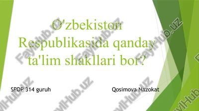 o'zbekiston respublikasida qanday ta'lim shakllari bor? — PPTX