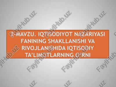 iqtisodiyot nazariyasi fanining shakllanishi va rivojlanishi — PPTX