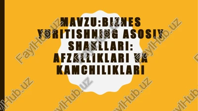 biznes yuritishning asosiy shakllari:afzalliklari vakamchiliklari — PPTX