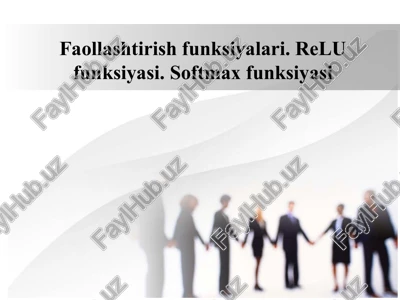 faollashtirish funksiyalari. relu funksiyasi. softmax funksiyasi — PPTX