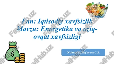 energetika va oziq-ovqat xavfsizligi — PPTX