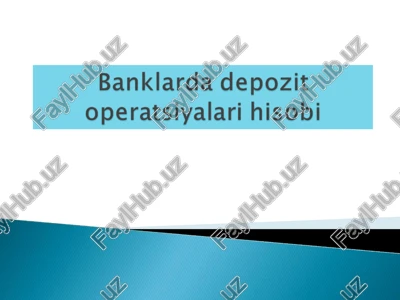 depozit operatsiyalari hisobining tashkiletilishi — PPTX