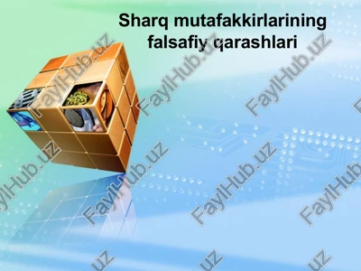 sharq mutafakkirlarining falsafiy qarashlari — PPTX