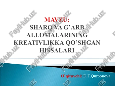 sharq va g'arb allomalarining kreativlikka qo'shgan hissalari — PPT