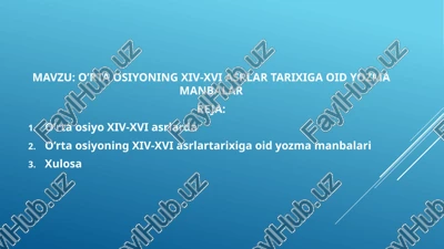 o’rta osiyoning xiv-xvi asrlar tarixiga oid yozma manbalar — PPTX