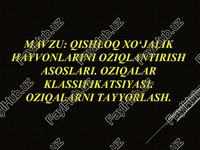 qishloq xo‘jalik hayvonlarini oziqlantirish asoslari — PPT