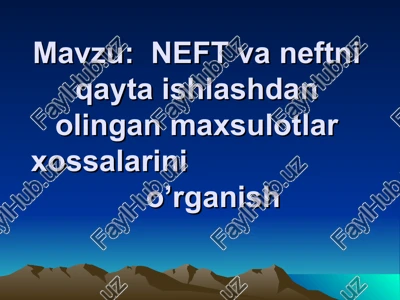 neft va neftni qayta ishlash — PPT