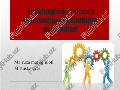 boshlang'ich sinflarda texnologiya darslarining maqsadlari — PPT