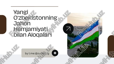 yangi oʻzbekistonning jahon hamjamiyati bilan aloqalari — PPTX