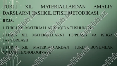 turlixil materiallardan amaliydarslarni tashkilotish metodikasi — PPTX