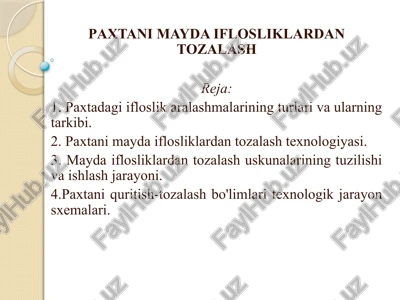 paxtani mayda iflosliklardan tozalash — PPTX