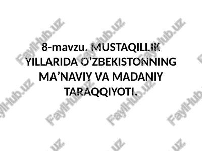 mustaqillik yillaridaoʼzbekistonningmaʼnaviyva madaniy taraqqiyoti — PPTX
