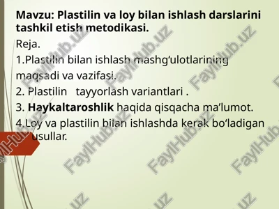 plastilinvaloy bilan ishlash darslari initashkiletish metodikasi — PPTX