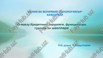 kreditning zarurligi, funktsiyalari, turlari va shakllari — PPTX