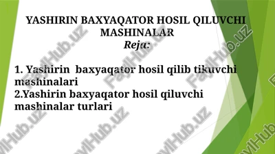 yashirin baxyaqator hosil qiluvchi mashinalar — PPTX
