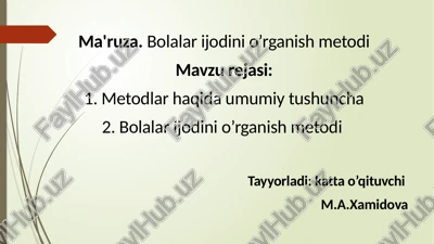 ma'ruza.bolalarijodinio’rganishmetodi — PPTX
