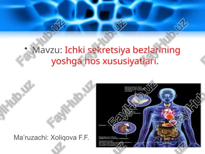 ichkisekretsiyabezlariningyoshgahosxususiyatlari — PPTX