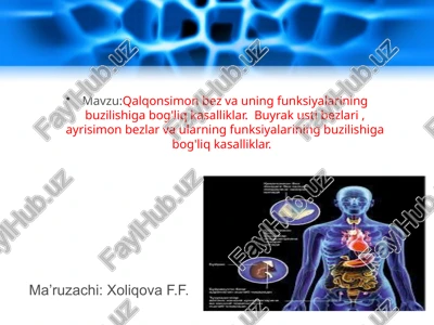 qalqonsimonbez va uning funksiyalarining buzilishi ga bog'liq kasalliklar — PPTX